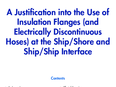 A Justification into the Use of Insulation Flanges (and Electrically Discontinuous Hoses) at the Ship/Shore and Ship/Ship Interface